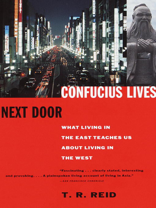 Title details for Confucius Lives Next Door by T.R. Reid - Available